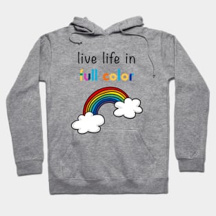 live life in full color Hoodie
